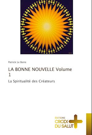 LA BONNE NOUVELLE Volume 1