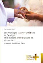 Les mariages islamo-chrétiens au Sénégal Implications théologiques et pastorales