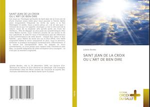 Saint Jean de la Croix Ou l'Art de Bien Dire