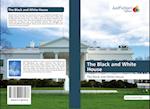 The Black and White House