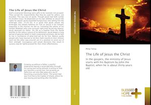 The Life of Jesus the Christ