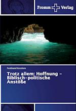 Trotz allem: Hoffnung - Biblisch-politische Anstöße