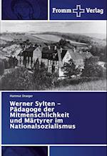 Werner Sylten - Pädagoge der Mitmenschlichkeit und Märtyrer im Nationalsozialismus