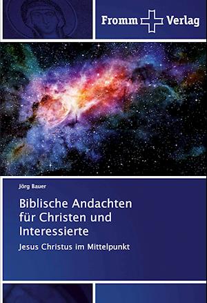 Biblische Andachten für Christen und Interessierte