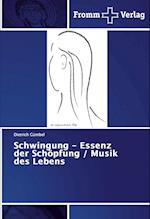 Schwingung - Essenz der Schöpfung / Musik des Lebens