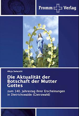 Die Aktualität der Botschaft der Mutter Gottes