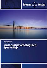 pastoralpsychologisch gepredigt