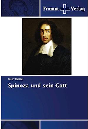 Spinoza und sein Gott