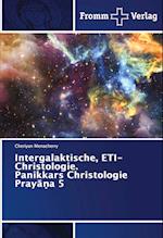 Intergalaktische, ETI-Christologie. Panikkars Christologie Pray¿¿a 5