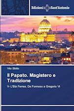 Il Papato. Magistero e Tradizione