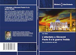 L'attentato a Giovanni Paolo II e la guerra fredda