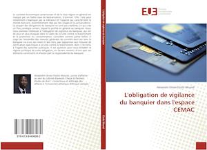 L'obligation de vigilance du banquier dans l'espace CEMAC