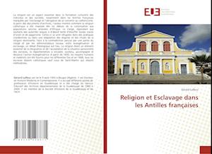 Religion et Esclavage dans les Antilles françaises