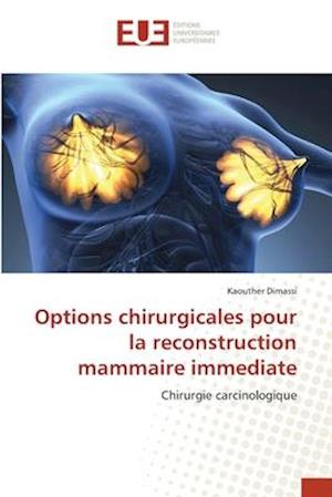 Options chirurgicales pour la reconstruction mammaire immediate