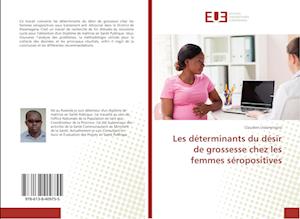 Les déterminants du désir de grossesse chez les femmes séropositives