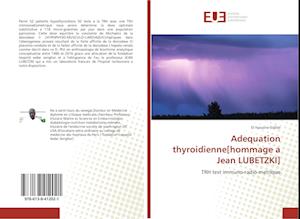 Adequation thyroidienne[hommage a Jean LUBETZKI]