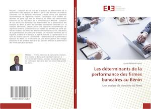 Les déterminants de la performance des firmes bancaires au Bénin