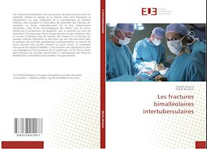 Les fractures bimalléolaires intertuberculaires