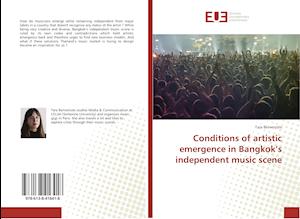 Conditions of artistic emergence in Bangkok's independent music scene