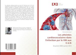 Les atteintes cardiovasculaires dans l'infection par le VIH aux C.U.K