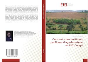 Construire des politiques publiques d'agroforesterie en R.D. Congo