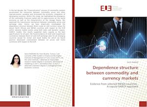 Dependence structure between commodity and currency markets