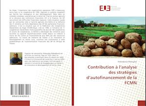 Contribution à l'analyse des stratégies d'autofinancement de la FCMN