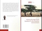 Solving the Agri-Food Equation in the Sahelian Environment 