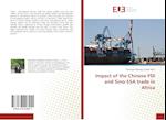 Impact of the Chinese FDI and Sino-SSA trade in Africa