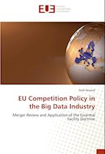 EU Competition Policy in the Big Data Industry