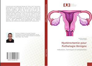 Hystérectomie pour Pathologie Bénigne