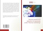 Thermo-mechanical behavior of a granular under "thermal ratcheting"