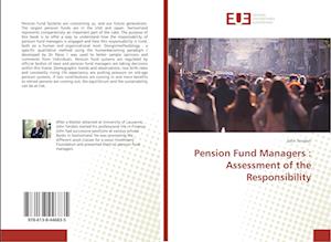 Pension Fund Managers : Assessment of the Responsibility