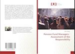 Pension Fund Managers : Assessment of the Responsibility