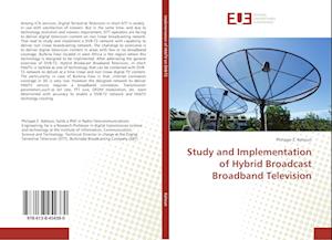 Study and Implementation of Hybrid Broadcast Broadband Television