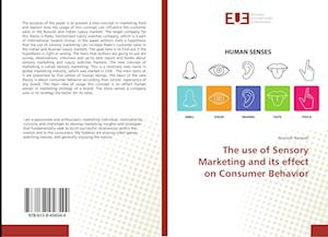 The use of Sensory Marketing and its effect on Consumer Behavior