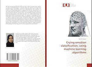 Crying emotion classification, using machine learning algorithms