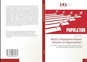 Africa's Population Boom: Disaster or Opportunity?