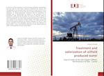 Treatment and valorization of oilfield produced water 