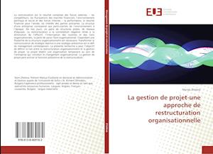 La gestion de projet-une approche de restructuration organisationnelle