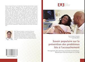 Savoir populaire sur la prévention des problèmes liés à l'accouchement