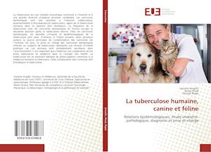 La tuberculose humaine, canine et féline