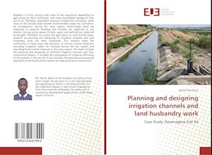 Planning and designing irrigation channels and land husbandry work