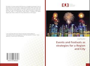 Events and Festivals as strategies for a Region and City