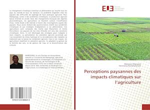 Perceptions paysannes des impacts climatiques sur l'agriculture