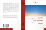 Public Finances - Selected Issues against the background of reforms Volume I