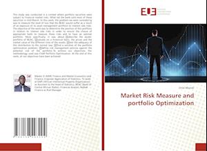 Market Risk Measure and portfolio Optimization