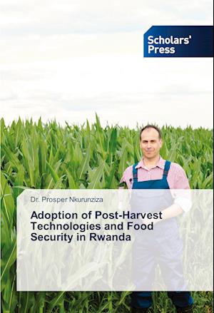 Adoption of Post-Harvest Technologies and Food Security in Rwanda