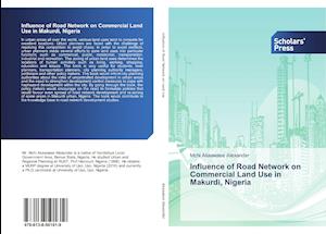 Influence of Road Network on Commercial Land Use in Makurdi, Nigeria