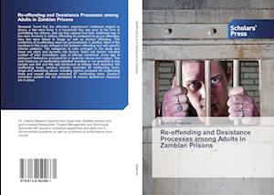 Re-offending and Desistance Processes among Adults in Zambian Prisons